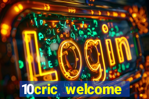 10cric welcome casino bonus