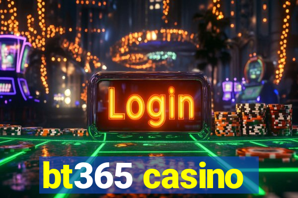 bt365 casino