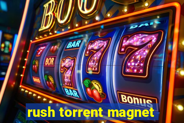 rush torrent magnet