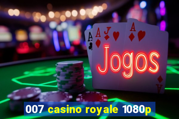 007 casino royale 1080p