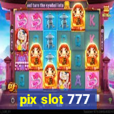 pix slot 777