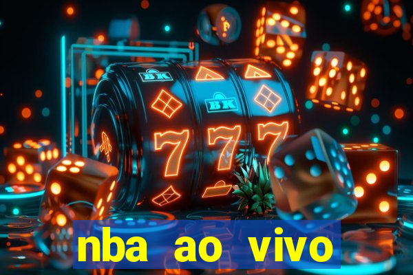 nba ao vivo grátis celular