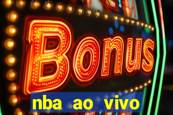 nba ao vivo grátis celular