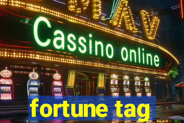 fortune tag