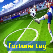 fortune tag