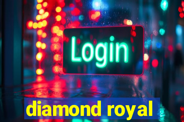 diamond royal