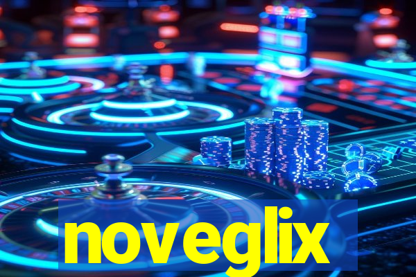 noveglix