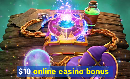 $10 online casino bonus