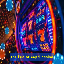 the isle of capri casino