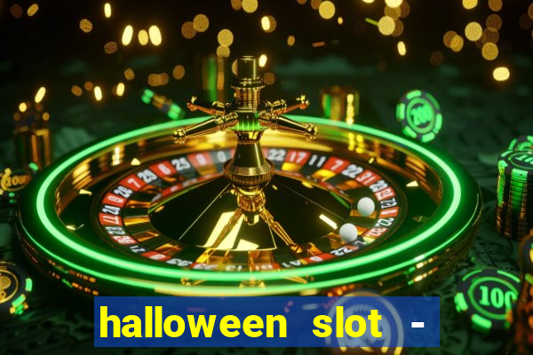 halloween slot - ca?a niquel