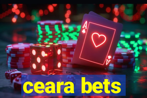 ceara bets