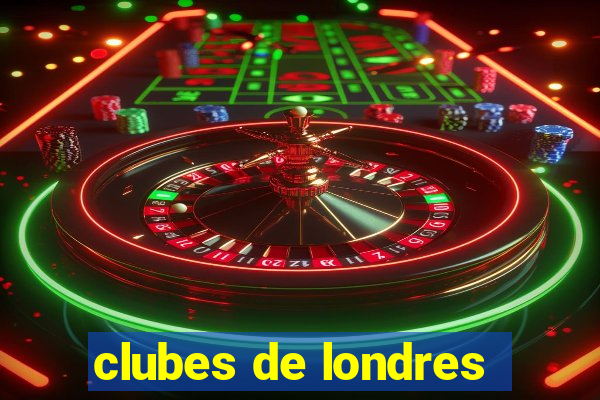 clubes de londres