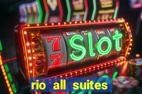 rio all suites hotel and casino las vegas