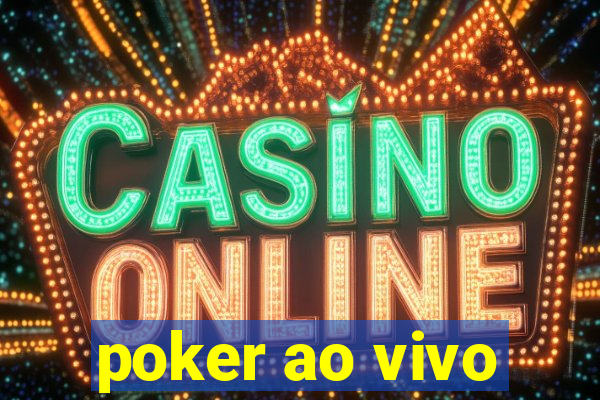 poker ao vivo