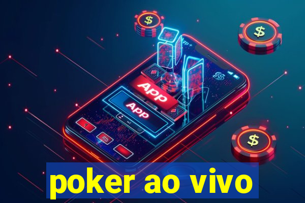 poker ao vivo