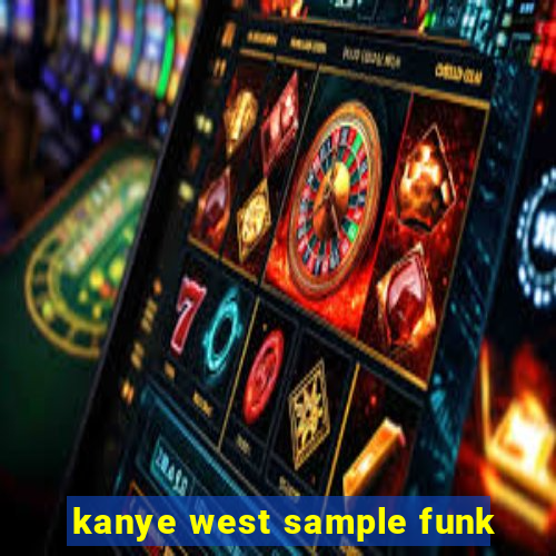 kanye west sample funk