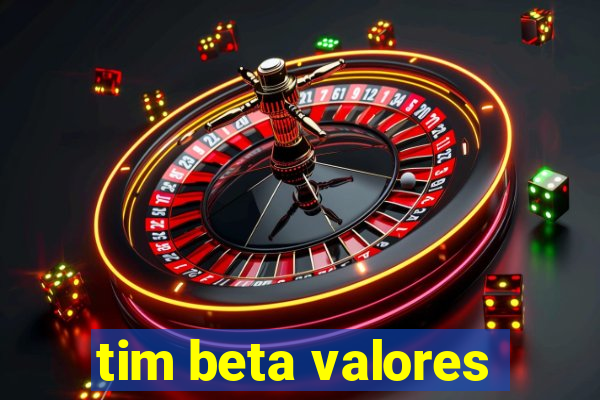 tim beta valores