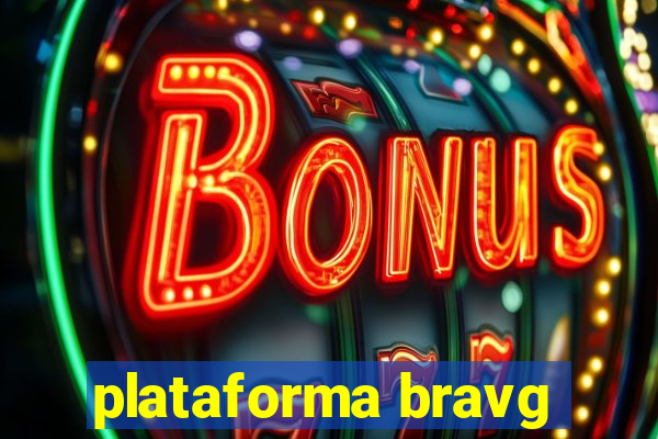 plataforma bravg