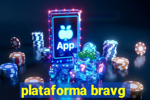 plataforma bravg