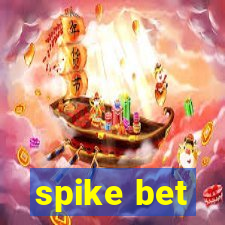 spike bet