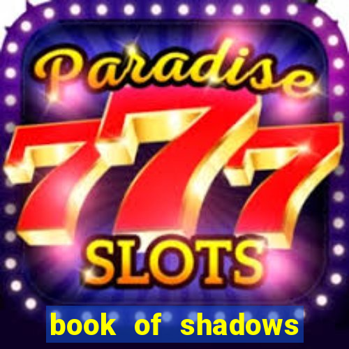 book of shadows slot machine