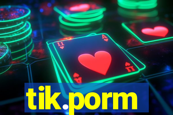 tik.porm