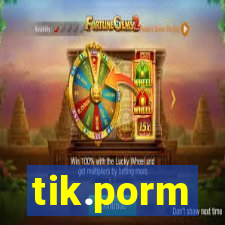 tik.porm