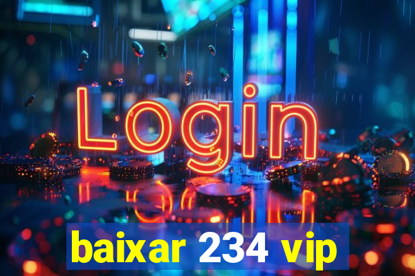 baixar 234 vip