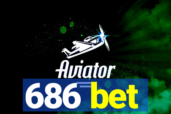 686 bet