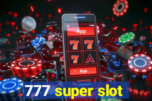 777 super slot