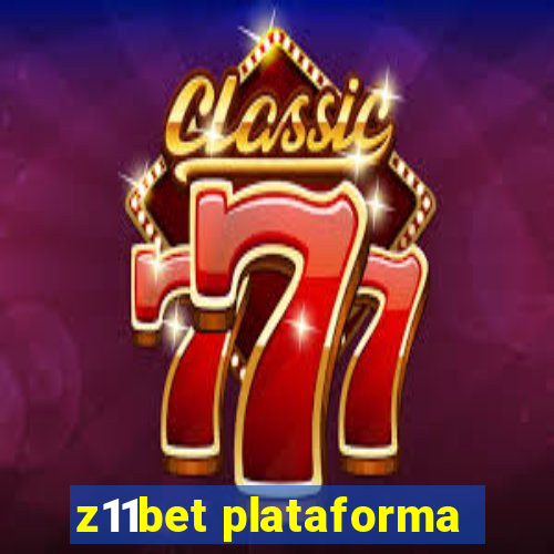 z11bet plataforma