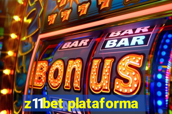 z11bet plataforma