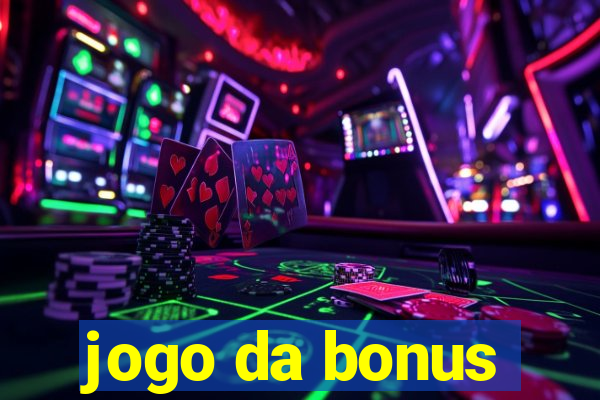 jogo da bonus