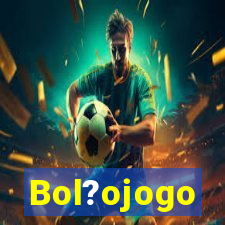 Bol?ojogo