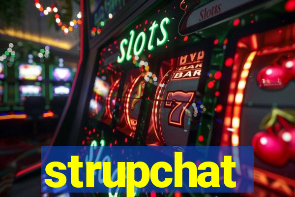 strupchat