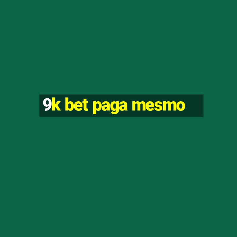 9k bet paga mesmo