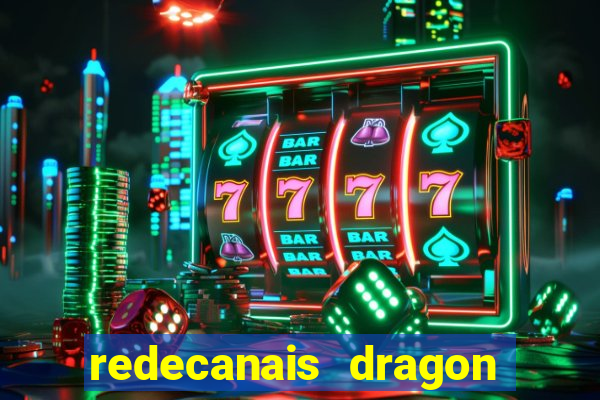 redecanais dragon ball classico