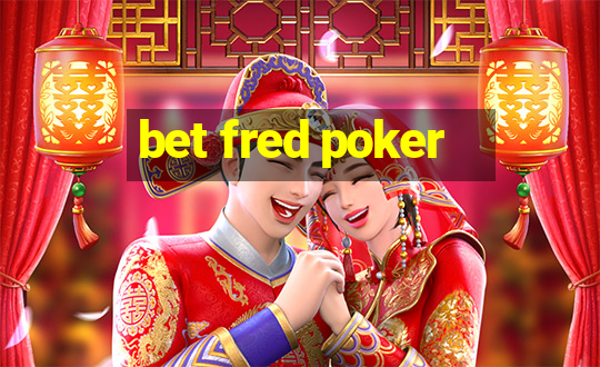 bet fred poker