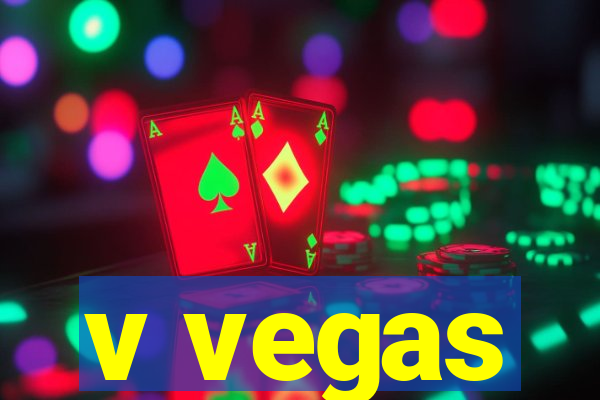 v vegas