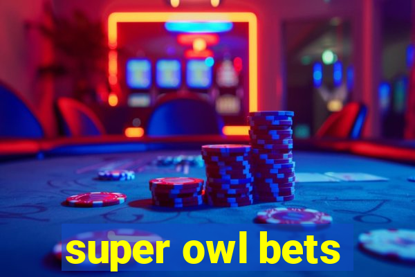 super owl bets