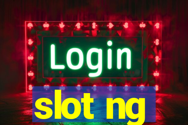 slot ng