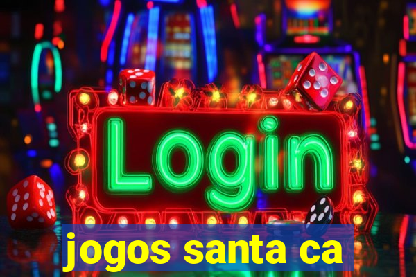 jogos santa ca