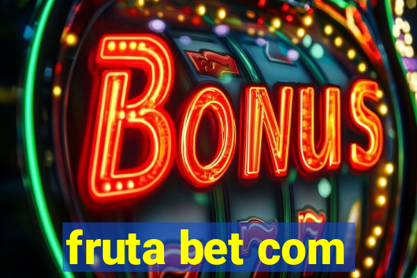 fruta bet com