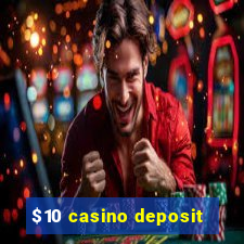 $10 casino deposit