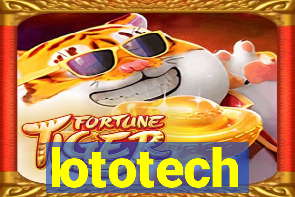 lototech