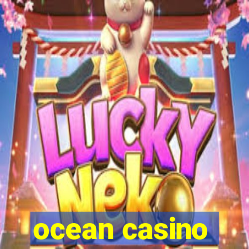 ocean casino