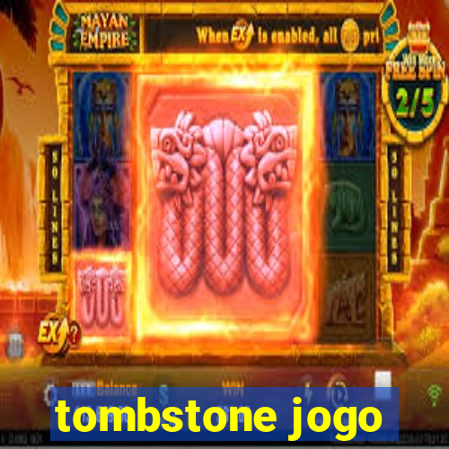 tombstone jogo