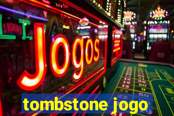 tombstone jogo