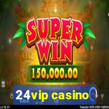 24vip casino