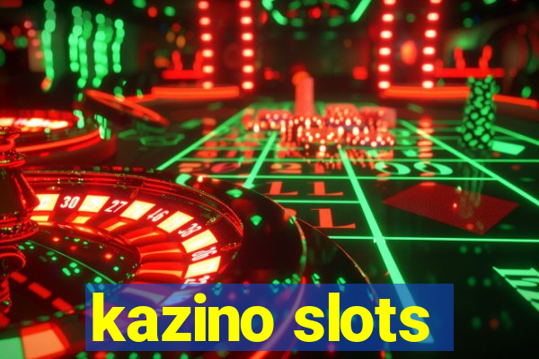 kazino slots